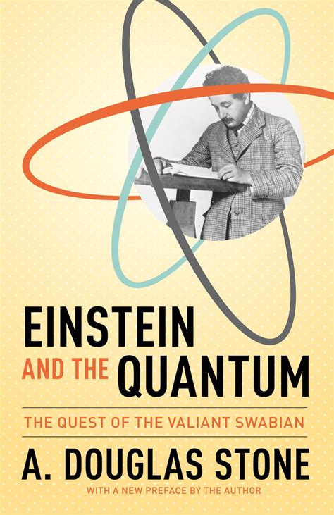 Einstein and the Quantum | Princeton University Press