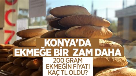 Konya Da Ekme E Bir Zam Daha Geldi