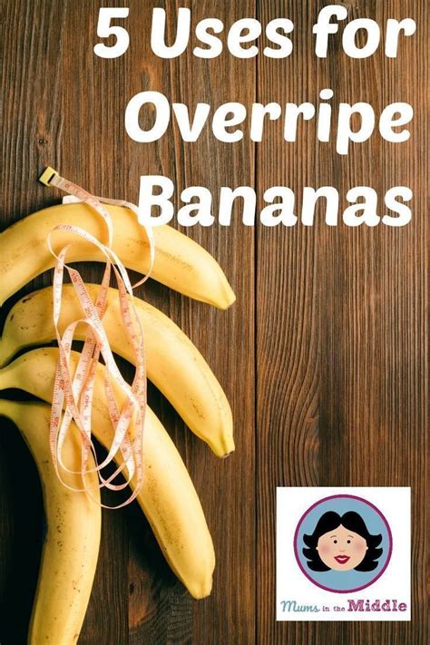 Five Uses For Overripe Bananas Overripe Bananas Banana Recipes