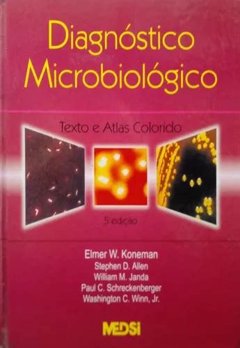 Livro Diagnóstico Microbiológico Texto E Atlas Colorido Koneman Elmer W Vários Autores