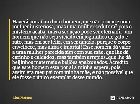 ⁠haverá Por Aí Um Bom Homem Que Lina Marano Pensador