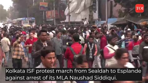 Kolkata Protest March From Sealdah To Esplande Against Isf Mla Naushad