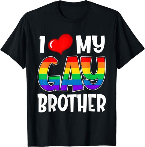 I Love My Gay Brother LGBT Gay Pride Month Support Gifts T Shirt Amazon Co Uk Fashion