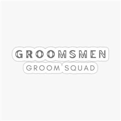 Groom Squad Groomsmen Matching Set Sticker For Sale By Creedesigns723 Redbubble