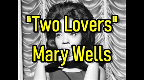 Two Lovers Mary Wells Lyrics Youtube Music