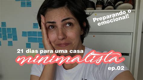 Casa Minimalista Ep Como Ser Uma Pessoa Minimalista Youtube