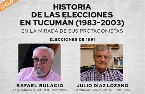 Ciclo De Historia De Las Elecciones En Tucum N Narrada