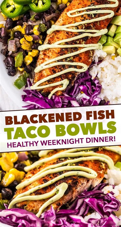 Blackened Fish Taco Bowls Healthy Dinner Idea The Chunky Chef