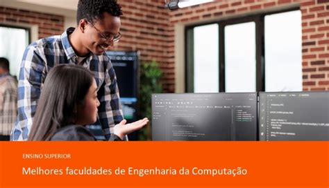 Melhores Faculdades De Engenharia Da Computa O Pravaler