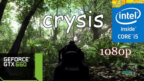 Crysis I Gtx P Ultra Settings Youtube