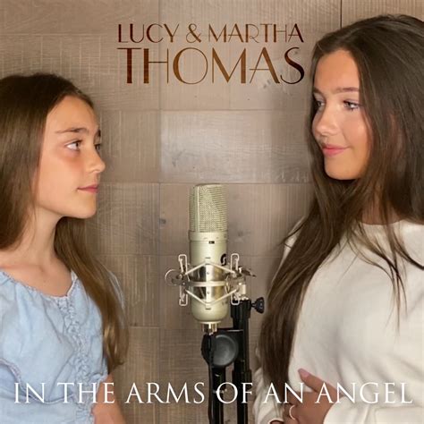 In The Arms Of An Angel Feat Martha Thomas Single Album By Lucy