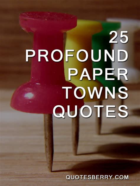 25 Profound Paper Towns Quotes | QuotesBerry: Tumblr Quotes Blog