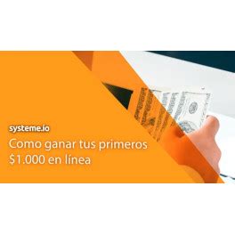 C Mo Ganar Tus Primeros En L Nea Systeme Cursosenoferta