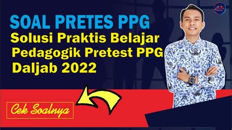 Soal Ppg Pedagogik Solusi Praktis Belajar Pedagogik Pretest Ppg