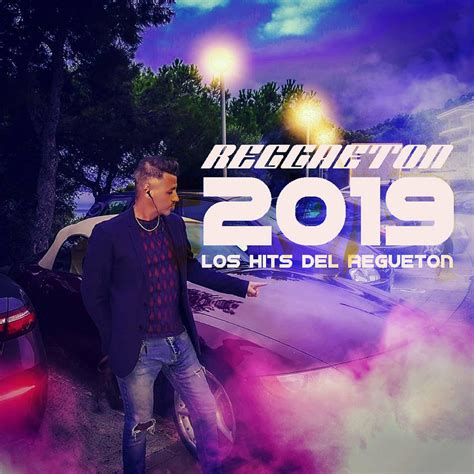 Various Artists - Reggaeton 2019: Los Hits del Regueton | iHeart