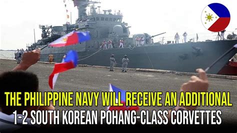 THE PHILIPPINE NAVY WILL RECEIVE AN ADDITIONAL 1 2 SOUTH KOREAN POHANG