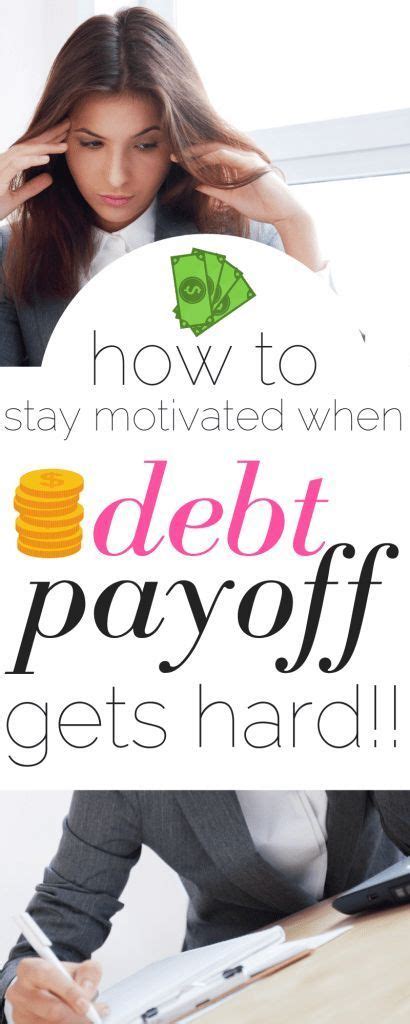 How To Stay Motivated When Your Debt Payoff Gets Hard Debt Payoff