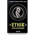 Ethik in KI und Robotik Bartneck Christoph Lütge Christoph Wagner