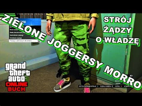 JAK ZDOBYĆ ZIELONE JOGGERSY MORRO GTA 5 GLITCH JAK ZAPISAĆ STRÓJ Z