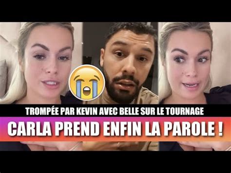 CARLA EN LARMES ELLE PREND LA PAROLE APRÈS LA TROMPERIE DE KEVIN