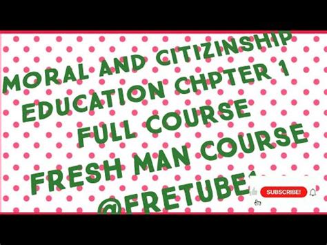 Freshman Course Moral And Citizenship Education Chapter Full Course