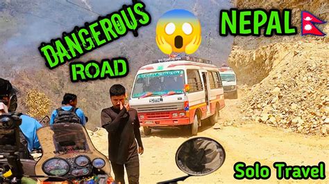 Day 13 90 Most Dangerous Road Nepal Way To Rara Lake Solo Travel India To Nepal Youtube