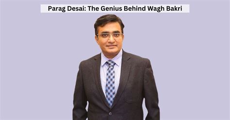 Who Was Parag Desai? Know All About the Wagh Bakri Owner