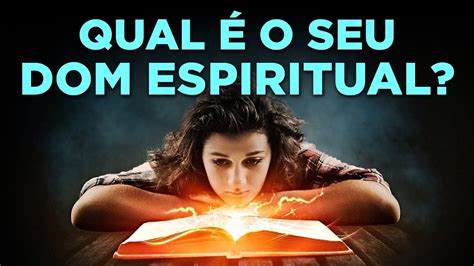 DESCUBRA COMO USAR O DOM ESPIRITUAL QUE DEUS TE DEU São Vários Dons