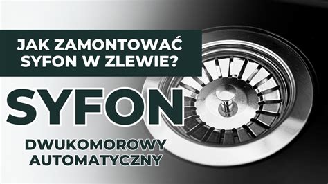 Jak Zamontowa Syfon Do Zlewu Monta Syfonu Przy Ciennego Sink