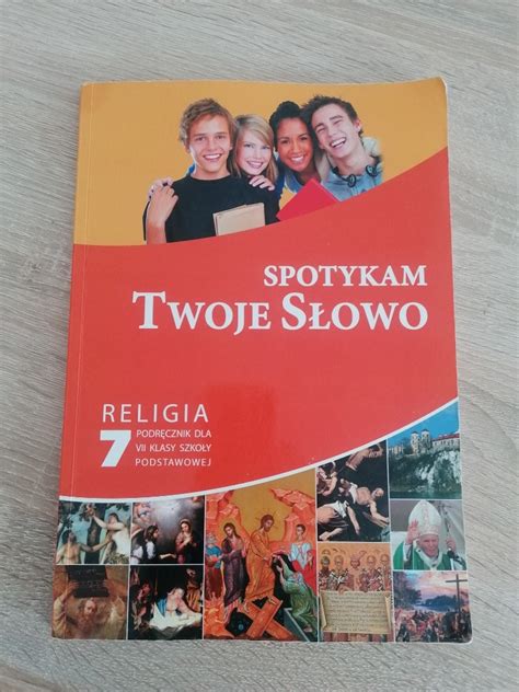 Podręcznik do religii klasa 7 Spotykam Twoje Słowo Rypin Kup teraz