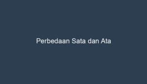 Perbedaan Sata Dan Ata