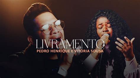 Pedro Henrique E Vit Ria Souza Eu Vou Curar Livramento As