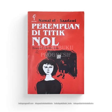 Perempuan Di Titik Nol Balai Buku Progresif