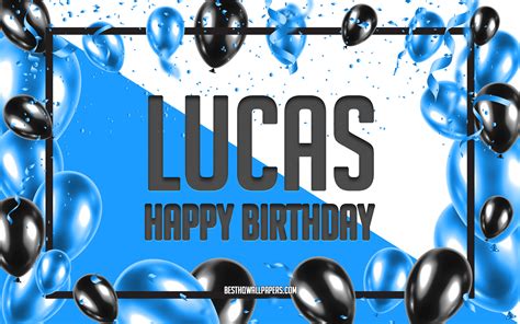 Happy Birthday Lucas, Birthday Balloons Background, - Happy Birthday ...