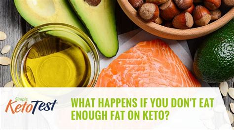 What Happens If You Don T Eat Enough Fat On Keto