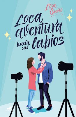 Promesas de Amor Reseña Loca aventura hacia sus labios Lisa Suñé