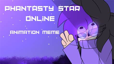 •phantasy Star Online• Animation Memelazy And Cringe Youtube