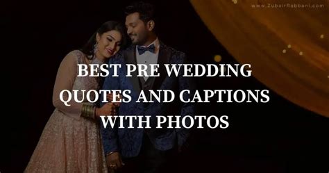 120 Best Pre Wedding Quotes And Captions With Photos 2024