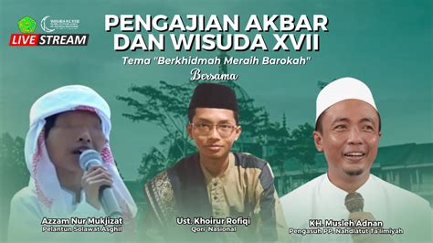 Live Streaming Pengajian Umum Dalam Rangka Purna Wisuda Ke Xvi Tpa