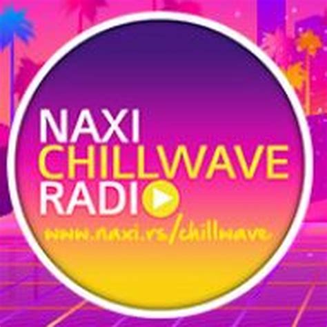 Naxi Radio Chillwave Radio Belgrade Listen Online