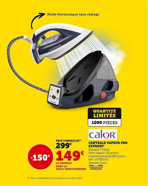 Promo Centrale Vapeur Pro Express Calor Chez Hyper U Icatalogue Fr