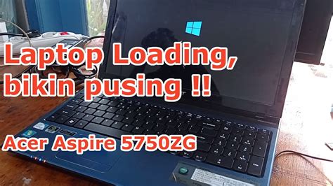 Laptop Acer Aspire 5750ZG Cara Mengatasi Loading Lama Lola Lelet