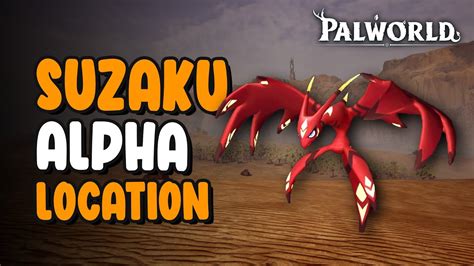 Suzaku Alpha Location Palworld YouTube