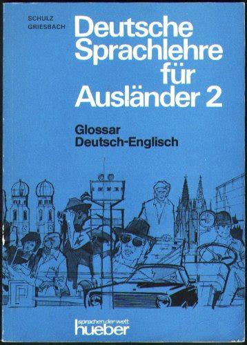 Deutsche Sprachlehre F R Ausl Nder Grundstufe In Bdn Glossar