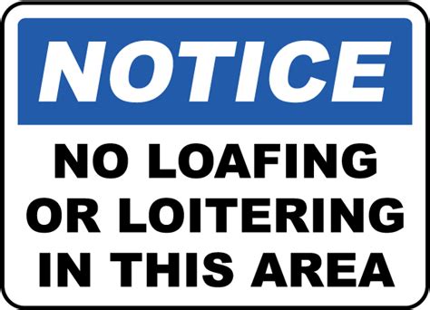 No Loafing Loitering In This Area Sign - Save 10% Instantly