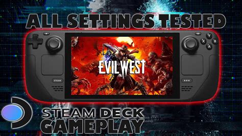 Steam Deck Evil West Low Medium High Epic Settings SteamOS