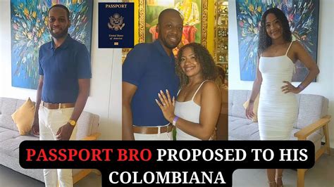 Passport Bro Proposed To His Colombiana What Options Do Passport Bros