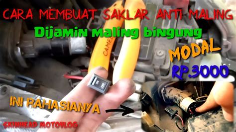 CARA MEMBUAT SAKLAR ANTI MALING TERMUDAH DIJAMIN MOTOR AMAN SPVLOG 5