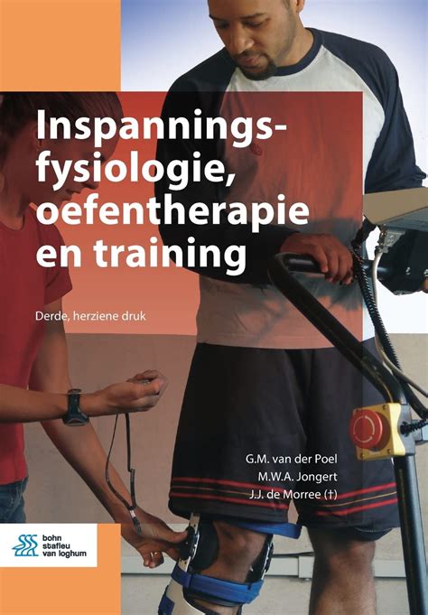 Inspanningsfysiologie Oefentherapie En Training Van Der Poel G M