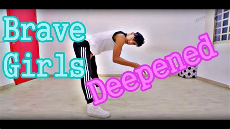 Brave Girls Deepened Dance Cover Youtube